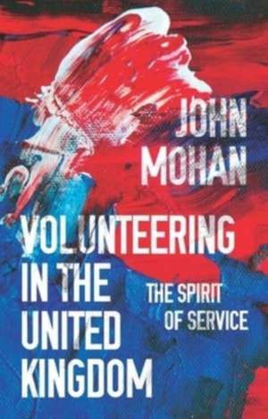 Volunteering in the United Kingdom de John Mohan