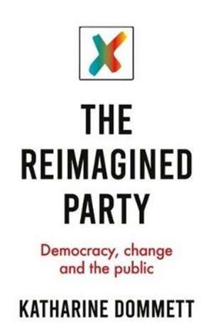 Reimagined Party de Katharine (Director of the Sir Bernard Crick Centre) Dommett