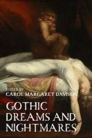 Gothic dreams and nightmares de Carol Davison