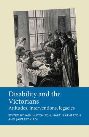 Disability and the Victorians de Martin Atherton