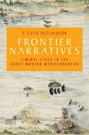 Frontier narratives de Steven Hutchinson