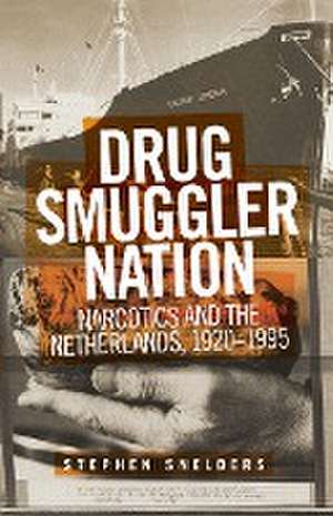 Drug smuggler nation de Stephen Snelders