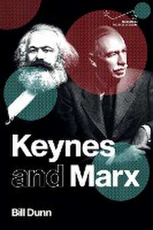 Keynes and Marx de Bill Dunn