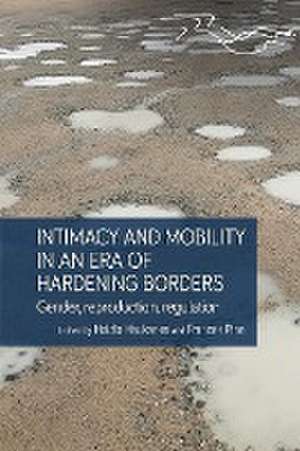 Intimacy and mobility in an era of hardening borders de Haldis Haukanes