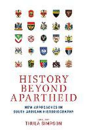 History beyond apartheid de Thula Simpson