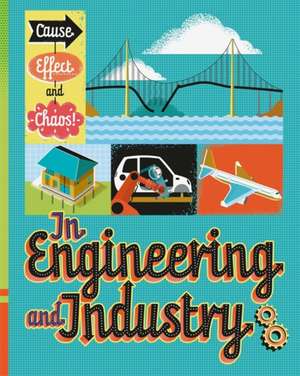 Cause, Effect and Chaos!: In Engineering and Industry de Paul Mason