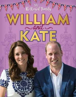 The Royal Family: William and Kate de Annabel Savery