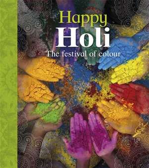 Let's Celebrate: Happy Holi de Joyce Bentley