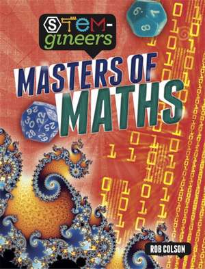 STEM-gineers: Masters of Maths de Rob Colson