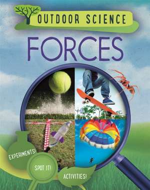 Newland, S: Outdoor Science: Forces de Sonya Newland