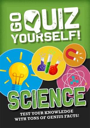 Go Quiz Yourself!: Science de Izzi Howell