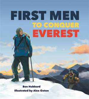 Hubbard, B: Famous Firsts: First Men to Conquer Everest de Ben Hubbard