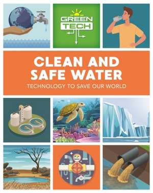 Green Tech: Clean and Safe Water de Katie Dicker