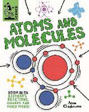 Claybourne, A: Tiny Science: Atoms and Molecules de Anna Claybourne