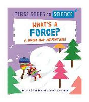 First Steps in Science: What's a Force? de Kay Barnham