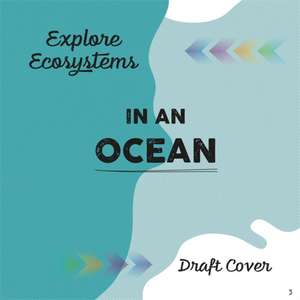 Ridley, S: Explore Ecosystems: In an Ocean de Sarah Ridley