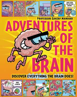 Adventures of the Brain de Professor Sanjay Manohar