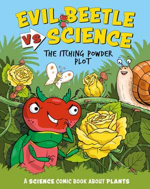 Evil Beetle Versus Science: The Itching Powder Plot: A Science Comic Book About Plants de Paul Mason