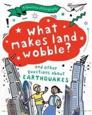 A Question of Geography: What Makes Land Wobble? de Paul A. Richardson