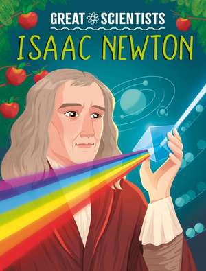 Great Scientists: Isaac Newton de Alexandra Badiu