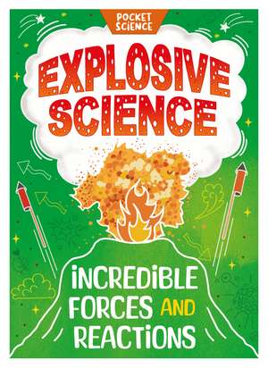 Pocket Science: Explosive Science: The Science of Forces de Tom Jackson