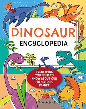 Encyclopedia: Dinosaurs de Simon Abbott