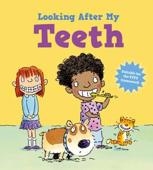 Looking After Me: Teeth de Liz Gogerly