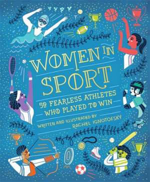 Women in Sport de Rachel Ignotofsky