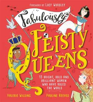 Fabulously Feisty Queens de Valerie Wilding