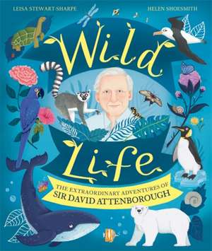 Wild Life de Leisa Stewart-Sharpe