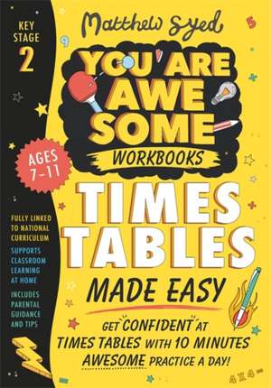 Syed, M: Times Tables Made Easy: Get confident at times tabl