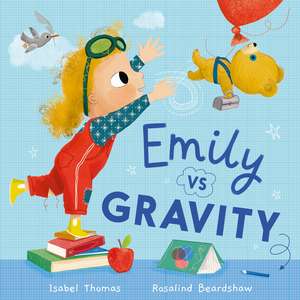 Emily Vs Gravity de Isabel Thomas