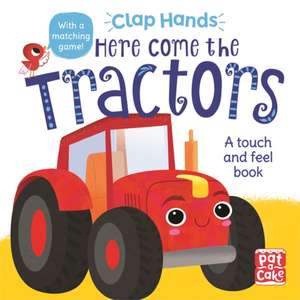 Clap Hands: Here Come the Tractors de Pat-A-Cake