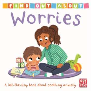 Find Out About: Worries de Pat-A-Cake