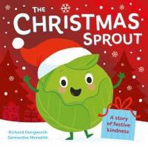 The Christmas Sprout de Richard Dungworth