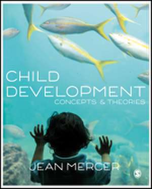 Child Development: Concepts and Theories de Jean A. Mercer