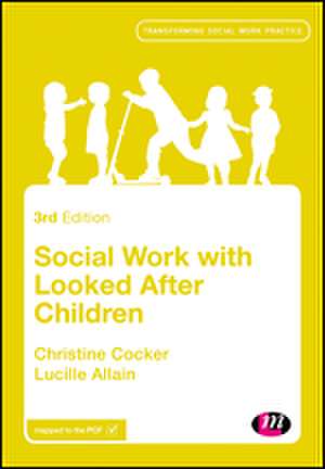 Social Work with Looked After Children de Christine Cocker