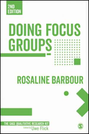 Doing Focus Groups de Rosaline S. Barbour