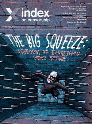 The Big Squeeze: Freedom of expression under pressure de Rachael Jolley