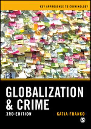 Globalization and Crime de Katja Franko