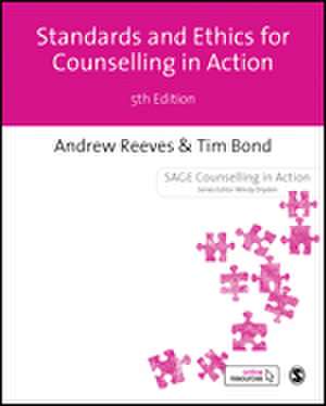 Standards and Ethics for Counselling in Action de Andrew Reeves