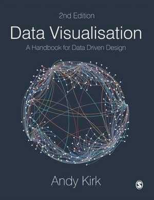 Data Visualisation: A Handbook for Data Driven Design de Andy Kirk