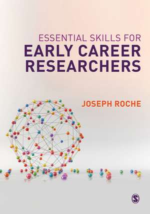 Essential Skills for Early Career Researchers de Joseph Roche