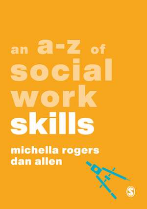 An A-Z of Social Work Skills de Michaela Rogers