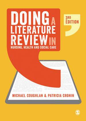 Doing a Literature Review in Nursing, Health and Social Care de Michael Coughlan