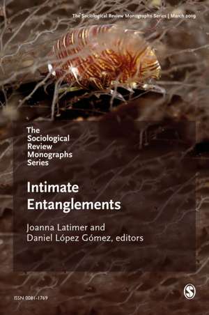 The Sociological Review Monographs 67/2: Intimate Entanglements de SOM