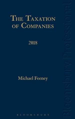 The Taxation of Companies 2018 de Michael Feeney