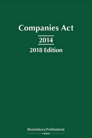 Companies ACT 2014: 2018 Edition de Bloomsbury Professional