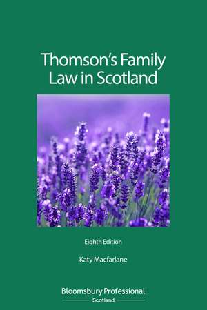 Thomson's Family Law in Scotland de Katy Macfarlane