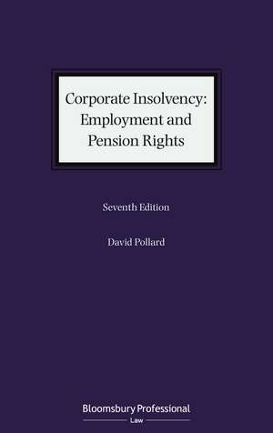 Corporate Insolvency: Employment and Pension Rights de David Pollard